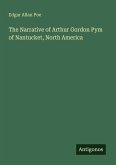 The Narrative of Arthur Gordon Pym of Nantucket, North America