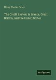 The Credit System in France, Great Britain, and the United States