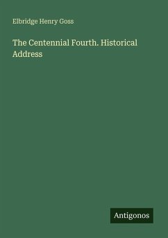 Cover The Centennial Fourth. Historical Address