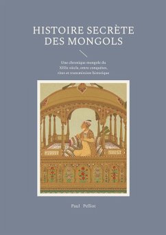 Histoire secrète des Mongols - Pelliot, Paul
