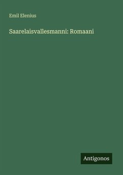 Saarelaisvallesmanni: Romaani - Elenius, Emil