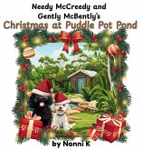 Needy McCreedy and Gently McBently's Christmas at Puddle Pot Pond Needy McCreedy and Gently McBently's Christmas at Puddle Pot Pond