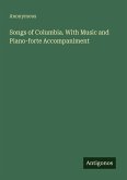 Songs of Columbia. With Music and Piano-forte Accompaniment