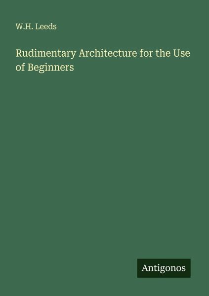 Rudimentary Architecture for the Use of Beginners