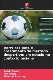 Barreiras para o crescimento do mercado desportivo: um estudo no contexto indiano