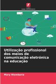 Utilização profissional dos meios de comunicação eletrónica na educação