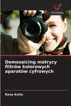 Cover Demosaicing matrycy filtrów kolorowych aparatów cyfrowych