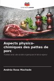 Aspects physico-chimiques des pattes de porc Aspects physico-chimiques des pattes de porc