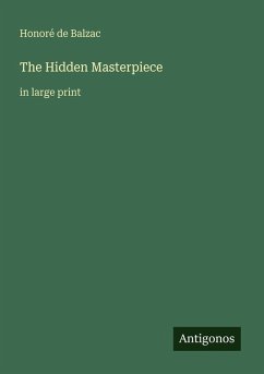 The Hidden Masterpiece - Balzac, Honoré de