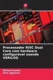 Processador RISC Dual Core com hardware configurável usando VERILOG Processador RISC Dual Core com hardware configurável usando VERILOG