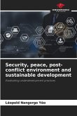 Security, peace, post-conflict environment and sustainable development