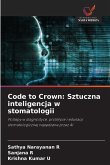 Code to Crown: Sztuczna inteligencja w stomatologii