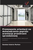 Promowanie orientacji na do¿wiadczenia poprzez aran¿acj¿ przestrzeni sprzeda¿owej