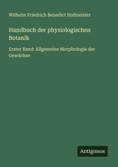 Handbuch der physiologischen Botanik - Hofmeister, Wilhelm Friedrich Benedict