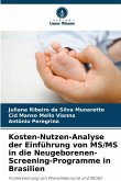 Kosten-Nutzen-Analyse der Einführung von MS/MS in die Neugeborenen-Screening-Programme in Brasilien
