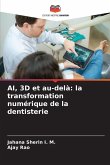 AI, 3D et au-delà: la transformation numérique de la dentisterie AI, 3D et au-delà: la transformation numérique de la dentisterie
