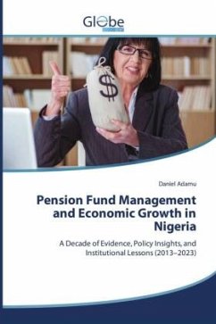 Pension Fund Management and Economic Growth in Nigeria - Adamu, Daniel