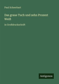 Cover Das graue Tuch und zehn Prozent Weiß