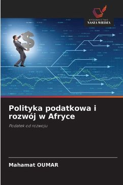 Cover Polityka podatkowa i rozwój w Afryce