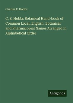 Cover C. E. Hobbs Botanical Hand-book of Common Local, English, Botanical and Pharmacopial Names Arranged in Alphabetical Order