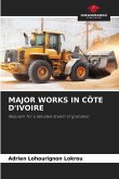 MAJOR WORKS IN CÔTE D'IVOIRE
