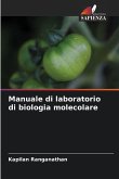 Manuale di laboratorio di biologia molecolare Manuale di laboratorio di biologia molecolare