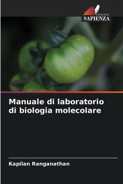 Manuale di laboratorio di biologia molecolare - Ranganathan, Kapilan