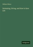 Swimming, Diving, and How to Save Life Swimming, Diving, and How to Save Life