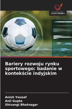 Cover Bariery rozwoju rynku sportowego: badanie w kontek¿cie indyjskim