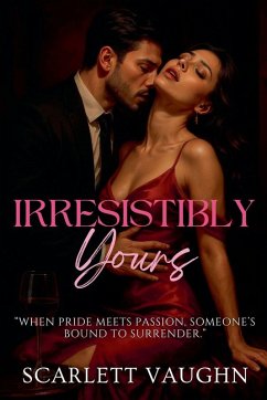 Irresistibly Yours - Vaughn, Scarlett Irresistibly Yours - Vaughn, Scarlett