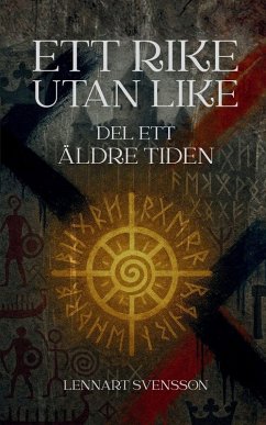 Ett rike utan like, del ett - Svensson, Lennart