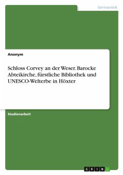 Cover Schloss Corvey an der Weser. Barocke Abteikirche, fürstliche Bibliothek und UNESCO-Welterbe in Höxter