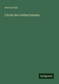 L'école des vieilles femmes L'école des vieilles femmes