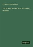 The Philosophy of Sound, and History of Music