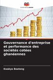 Gouvernance d'entreprise et performance des sociétés cotées ghanéennes Gouvernance d'entreprise et performance des sociétés cotées ghanéennes