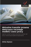 Aktualne kwestie prawne dotycz¿ce rocznego modelu czasu pracy