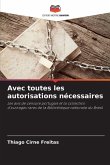Avec toutes les autorisations nécessaires