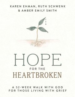 Hope for the Heartbroken - Ehman, Karen; Schwenk, Ruth; Smith, Amber Emily