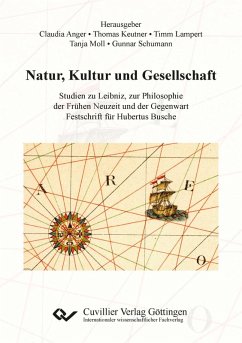 Cover Natur, Kultur und Gesellschaft. Studien zu Leibniz, zur Philosophie der Frühen Neuzeit und der Gegenwart. Festschrift für Hubertus Busche