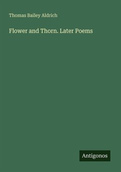 Cover Flower and Thorn. Later Poems