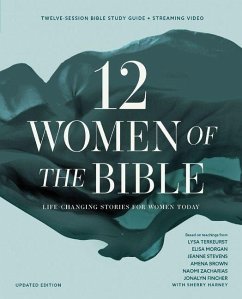 Twelve Women of the Bible Study Guide Plus Streaming Video, Updated Edition - Terkeurst, Lysa; Morgan, Elisa; Brown, Amena; Fincher, Jonalyn Grace; Stevens, Jeanne; Zacharias, Naomi Twelve Women of the Bible Study Guide Plus Streaming Video, Updated Edition - Terkeurst, Lysa; Morgan, Elisa; Brown, Amena; Fincher, Jonalyn Grace; Stevens, Jeanne; Zacharias, Naomi