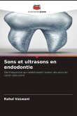 Sons et ultrasons en endodontie