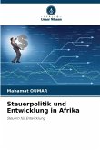 Steuerpolitik und Entwicklung in Afrika Steuerpolitik und Entwicklung in Afrika