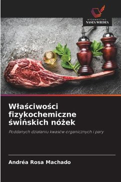 W¿a¿ciwo¿ci fizykochemiczne ¿wi¿skich nó¿ek - Rosa Machado, Andréa