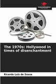 The 1970s: Hollywood in times of disenchantment