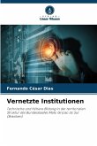 Vernetzte Institutionen Vernetzte Institutionen