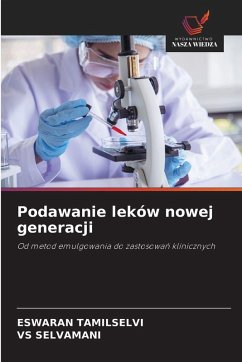 Podawanie leków nowej generacji - TAMILSELVI, Eswaran;SELVAMANI, VS Podawanie leków nowej generacji - TAMILSELVI, Eswaran;SELVAMANI, VS