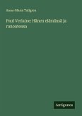Paul Verlaine: Hänen elämänsä ja runoutensa Paul Verlaine: Hänen elämänsä ja runoutensa