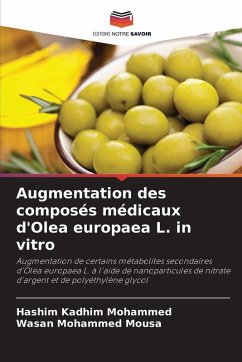 Cover Augmentation des composés médicaux d'Olea europaea L. in vitro