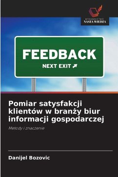 Pomiar satysfakcji klientów w bran¿y biur informacji gospodarczej - Bozovic, Danijel Pomiar satysfakcji klientów w bran¿y biur informacji gospodarczej - Bozovic, Danijel
